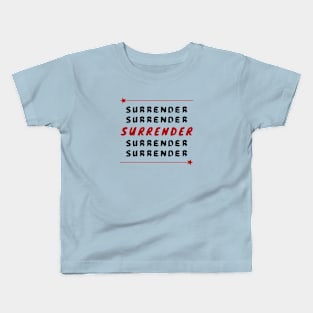 Surrender | Christian Saying Kids T-Shirt